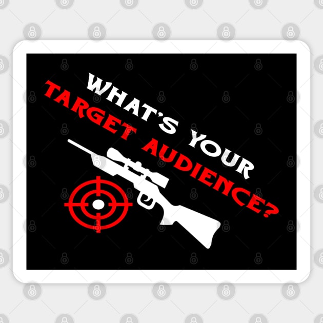 What's Your Target Audience? Sticker by LininaDesigns